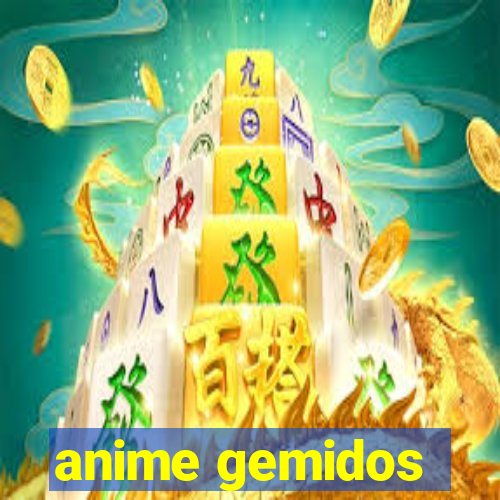 anime gemidos